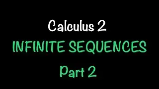Infinite Sequences PART 2- Convergent or Divergent? | Calculus 2 | Math with Professor V