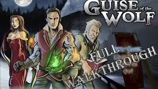Guise of The Wolf Final Full Gameplay Walkthrough (2014)