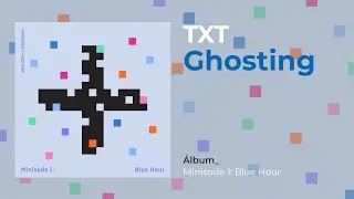 TXT - GHOSTING (Sub Espa&ntilde;ol | Hangul | Roma)