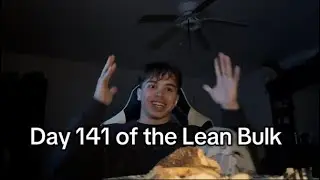 Day 141 of the Lean Bulk (TOOTH RECOVERY)