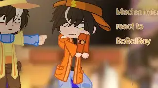 |Mechamato react to BoBoiBoy| ||part 1/?||