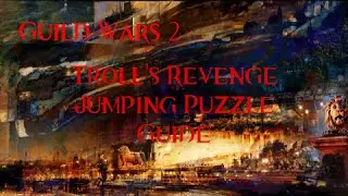 Guild Wars 2: Troll's Revenge Jumping Puzzle Guide
