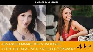 Targeted Business Advice + Advance Marketing Strategy Hot Seat: with Kathleen Zemansky