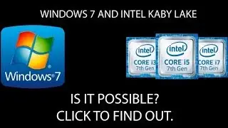 How to Install Windows 7 on Kaby Lake 7th Gen Intel  1080 X 1920