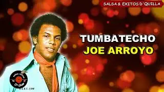 TUMBATECHO -  JOE ARROYO