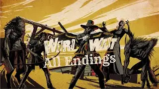 Weird West - Both Cinematic Endings