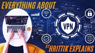 What is VPN? Benefits of VPN? How to use VPN? Best  VPN?