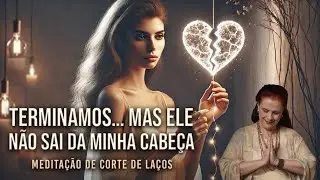 O que fazer quando ele não sai da sua cabeça?