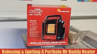 Unboxing & Igniting A Portable Mr Buddy Heater