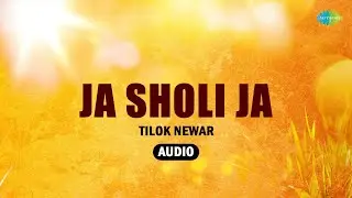 Ja Sholi Ja | Tilok Newar | Manash Hazarika | Mritunjoy Karmakar | Assamese Audio Song
