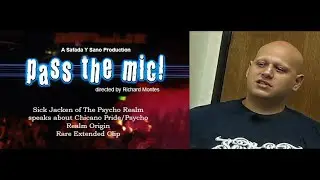 Pass The Mic | Psycho Realm  | Sick Jacken | Extended | Chicano Rap | Documentary | Safada Y Sano