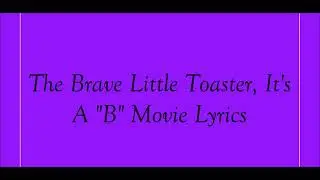 The Brave Little Toaster, It's A 