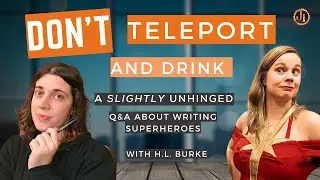 Writing in the Superhero Genre - Pros & Cons with author & expert H.L. Burke