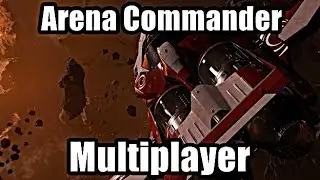 Star Citizen Arena Commander: Multiplayer review! (and Gameplay)
