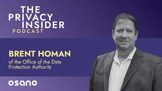 What Businesses Get Wrong About Regulators and How to Fix Privacy Fast with Brent Homan