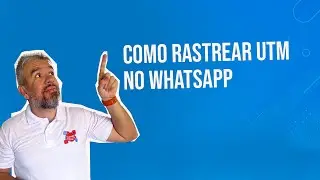 RASTREIO DE UTM NO WHATSAPP| Bitrix24