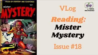 Comic Book VLog Reading of Mister Mystery Issue 18 (ep V24)