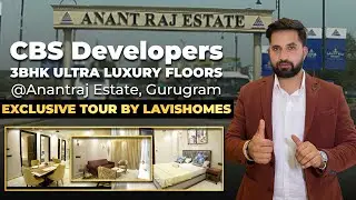 CBS Developers&rsquo; 3BHK Ultra Luxury Floors at Anantraj Estate | LaviShomes Tour