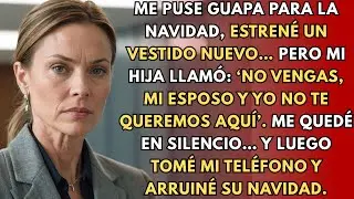 Estaba lista para la Navidad, pero mi hija llamó y dijo que no me quería allí.