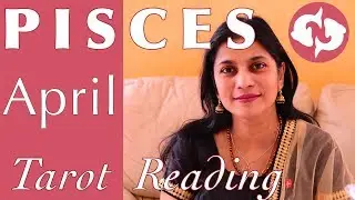 PISCES APRIL 2018 tarot reading forecast