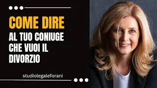 Come dire al tuo coniuge che vuoi il divorzio