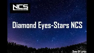 Diamond Eyes - Stars NCS Lyrics video