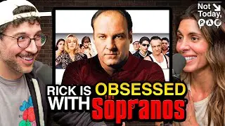 Rick Glassman Is OBSESSED With The Sopranos | Not Today, Pal Highlight