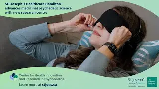 St. Joseph&rsquo;s Healthcare Hamilton advances medicinal psychedelic science with new research centre