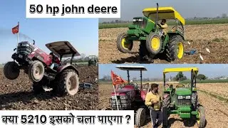 John deere 5210 || 50hp tractor tota hal ke sath Aur 655DI 🚜?