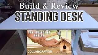Adjustable Standing Desk Build & Review &ndash; Is It Worth It? The #buildingskills  collaboration