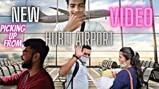 HUBLI AIRPORT / NEW VIDEO /NIYAZ689