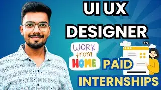 UI UX Design Internships | Internships with job offer | Work from home internships for students