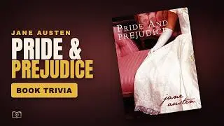 Bookish Quizzes for Bookworms: Ace This Pride & Prejudice Trivia Test