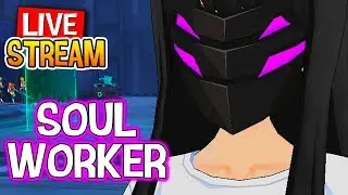 SOUL WORKER [EN] CANDUS ➲ STREAM | ХАРУ 49 УРОВЕНЬ, ОБЩЕНИЕ, РОЗЫГРЫШ, ПОМОЩЬ НОВИЧКАМ.