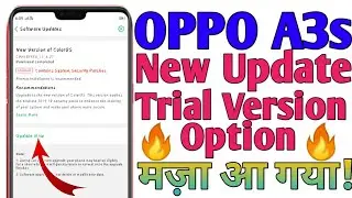 Oppo A3s Android phone New update Trial Version option!