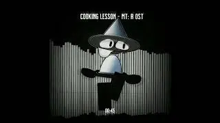 Cooking Lesson avi   MT R OST