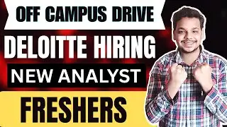 Deloitte New Analyst Hiring Announced | OFF Campus Drive | 2025, 2024 Batch Hiring | Fresher Jobs