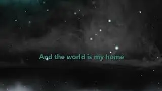 The World Is My Home