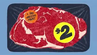 $2 Steak: A Pro Wrestling Podcast - Episode 1