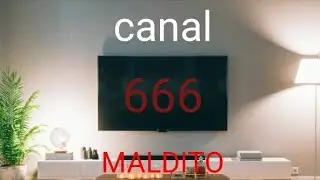 Creepypasta | El canal maldito 666 (1/2)
