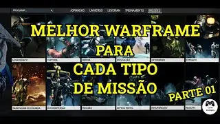 Warframe - MELHORES WARFRAME PARA CADA TIPO DE MISSÃO PARTE 01 - DICAS DE WARFRAME
