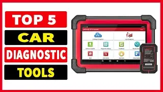 Top 5 Best Car Diagnostic Tools In 2024