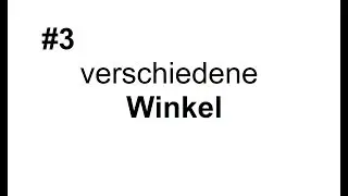#3 Verschiedene Winkel (spitze, stumpfe,...)