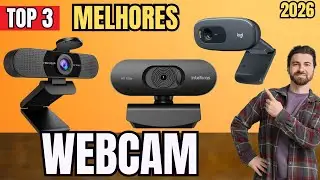 As 3 MELHORES WEBCAM para Comprar em 2026! | TOP 3 WEBCAM CUSTO BENEF&Iacute;CIO DE 2026?