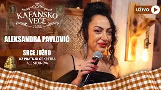ALEKSANDRA ANA PAVLOVIC - SRCE JUZNO | UZIVO | (ORK. ACE STOJNEVA) | 2023 | KAFANSKO VECE