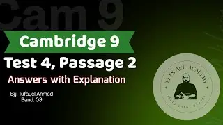 Cambridge 9, Test 4, Passage 2 | Cambridge Passages Solutions | Tufayel Ahmed | Band 09