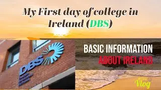 First day of collage in Ireland🇮🇪 DBS || My first Vlog | Basic info about Ireland #trending #ireland
