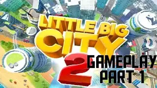 Little Big City 2 gameplay part 1, Android iOS city building game 2022 First impression