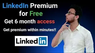 How to get LinkedIn premium for free? | Get 6 month access