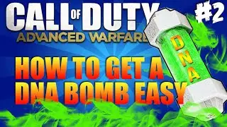 ★COD ADVANCED WARFARE★ HOW TO GET A EASY DNA BOMB FAST 